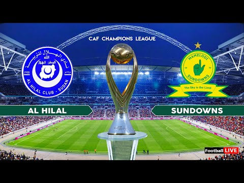 AL HILAL vs MAMELODI SUNDOWNS - CAF Champions League 2025-26 | Full Match All Goals | Simulation PES