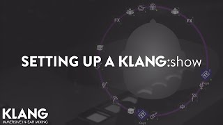 Video thumbnail for Setting up a KLANG:show - Full Setup Guide by KLANG:technologies