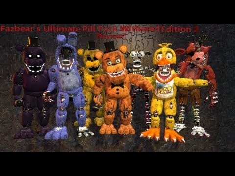 Fazbear's Ultimate Pill Pack Remaster 2 Withered Edtion Review!!