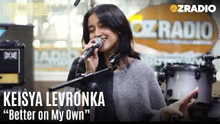 Download lagu KEISYA LEVRONKA - BETTER ON MY OWN | OZCLUSIVE mp3 Download lagu KEISYA LEVRONKA - BETTER ON MY OWN | OZCLUSIVE mp3
