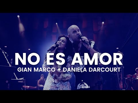 Gian Marco y Daniela Darcourt - No Es Amor | Letra