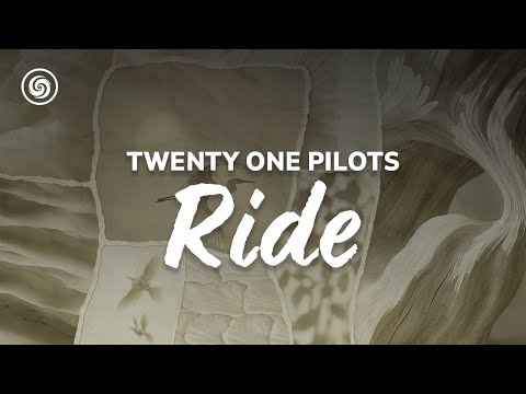 Twenty One Pilots - Ride (lyrics)