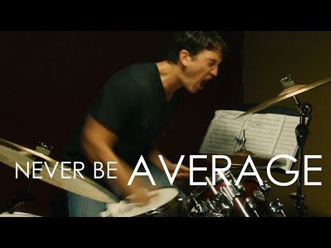 Never Be Average - Motivational Video