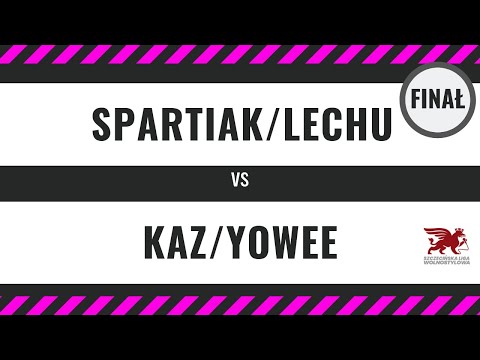 SPARTIAK/LECHU vs KAZ/YOWEE-  FINAŁ Bitwa Dwójek