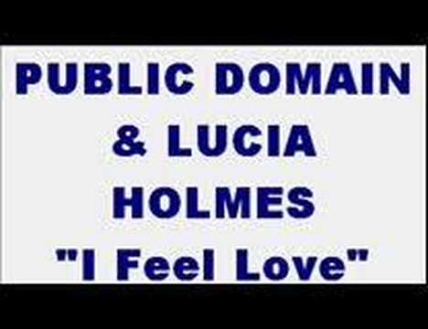 Public Domain & Lucia Holmes - I Feel Love
