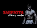 Sarpatta Sarpatta Fight Bgm Sarpatta Bgm Kabilan Vs Raman Fight Bgm Sarpatta Drums Bgm Bgm
