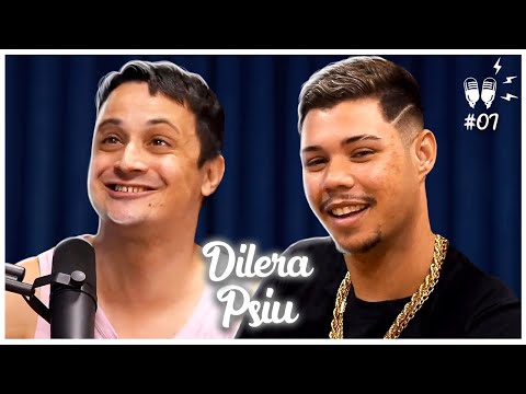 DILERA + PSIU [+ GIANZÃO] - Flow #07