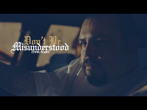 Chris Guero - Don't Be Misunderstood (Official Music Video)