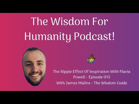 The Ripple Effect Of Inspiration With Flavia Powell - Episode 015