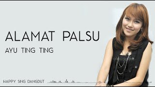 Download lagu Ayu Ting Ting - Alamat Palsu (Lirik) mp3 Download lagu Ayu Ting Ting - Alamat Palsu (Lirik) mp3