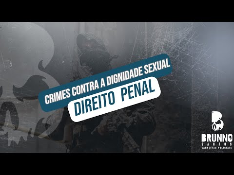 CRIMES CONTRA A DIGNIDADE SEXUAL - GABARITANDO CFSD PMBA