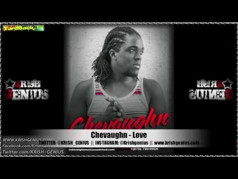 Chevaughn - Love [Soul Reggae Riddim] Jan 2013
