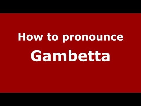 How to pronounce Gambetta