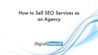 How to Sell SEO Services as a Digital Marketing Agency