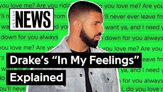 Drake’s “In My Feelings” Explained | Song Stories