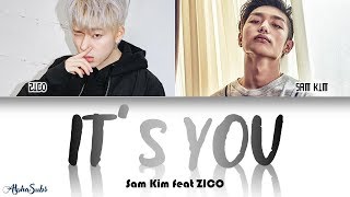 Sam Kim [샘김] Feat. ZICO [지코] - It&#39;s You Color Coded Lyrics/가사 [Han|Rom|Eng]