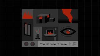 The Minute I Wake Music Video