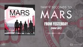 Thirty Seconds To Mars - From Yesterday (Radio Edit)