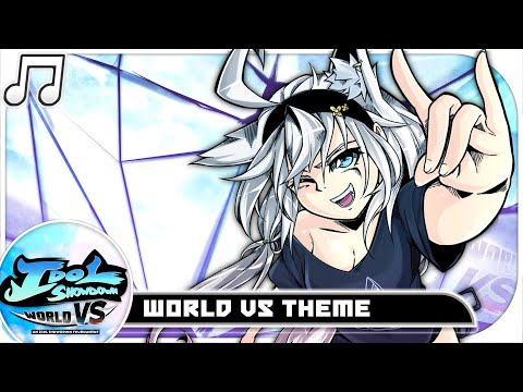 Idol Showdown OST Bonus Track - World VS Theme