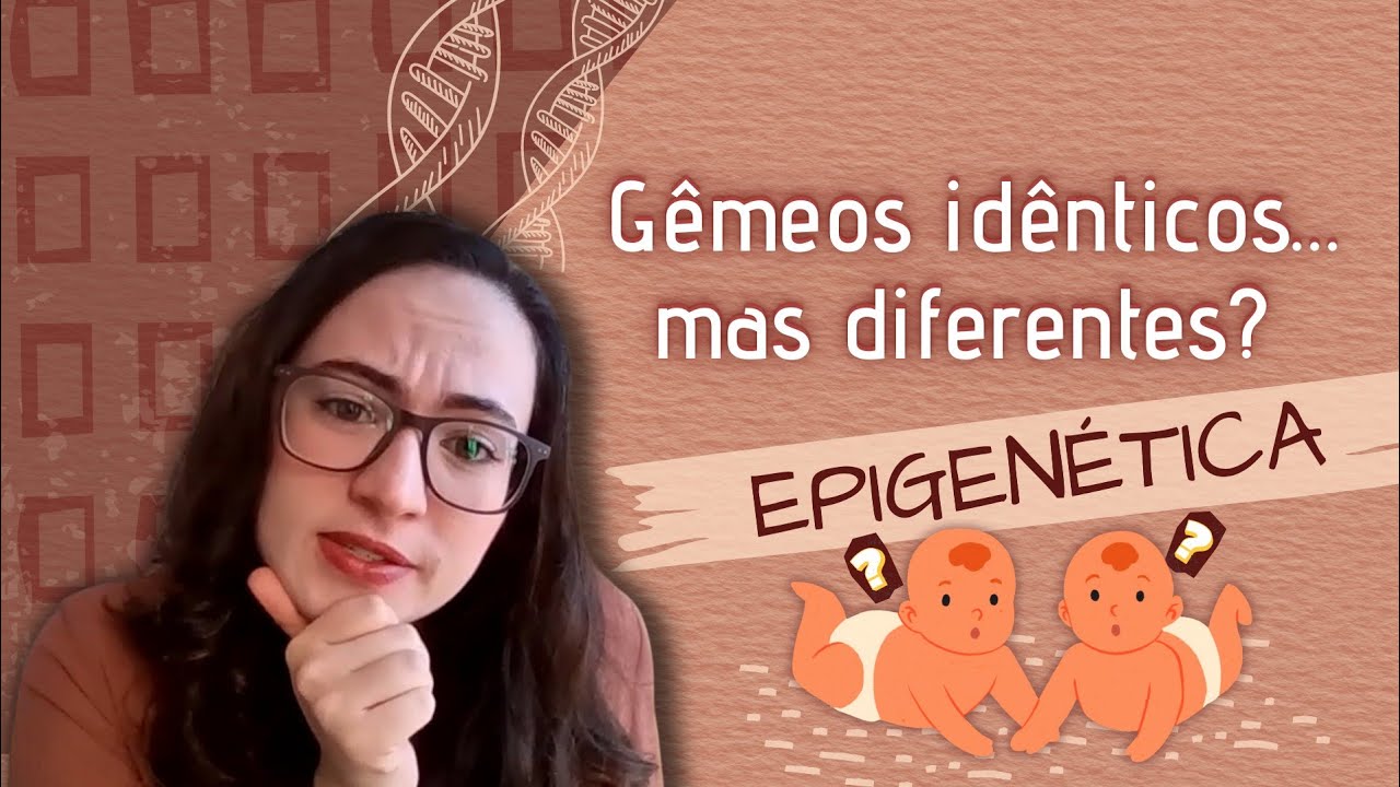 Por que gêmeos idênticos ficam DIFERENTES com o tempo?  | Epigenética 1