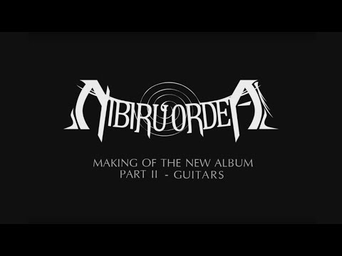 NIBIRU ORDEAL - "MAKING OF THE NEW ALBUM" Short documentary: Part II - Guitars