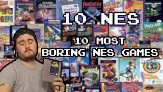 10 Most Boring NES Games!