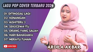 Download lagu ARDILA AKBAR - DITINGGAL LAGI -  KENANGAN - LAGU POP TERPOPULER 2024 mp3