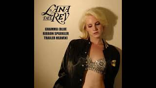 Lana Del Rey - Gramma (Blue Ribbon Sparkler Trailer Heaven) (Official Audio)