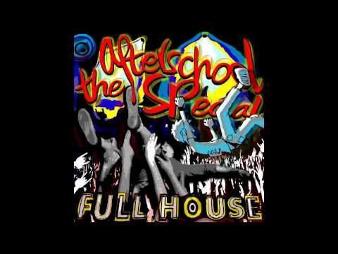 The Afterschool Special ft Whiskey Pete - Full House (Ryan Riback's eTechno Mix)