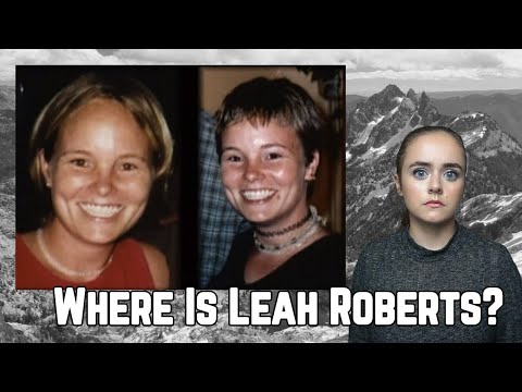The Bizarre Disappearance of Leah Roberts