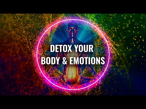 Detox Music: Detox Your Body & Emotions, Release Trapped Emotions