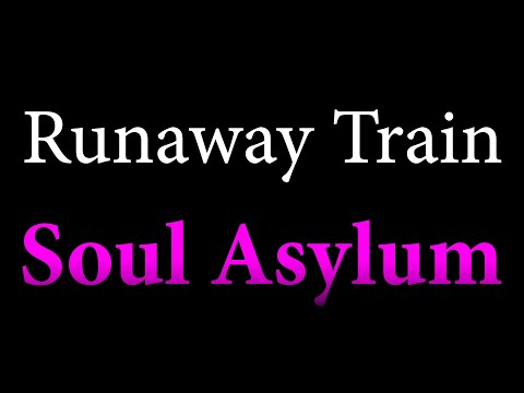 Runaway train KARAOKE - Soul Asylum