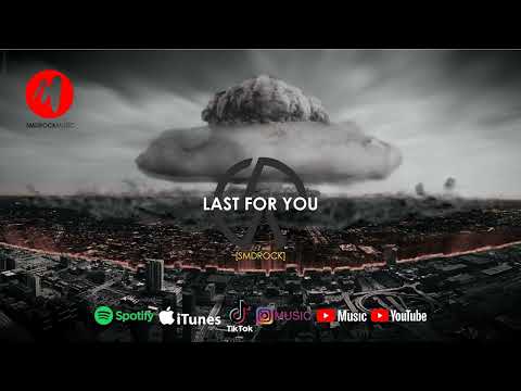 [SMDROCK] | LAST FOR YOU