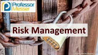 Risk Management - CompTIA Security+ SY0-701 - 5.2