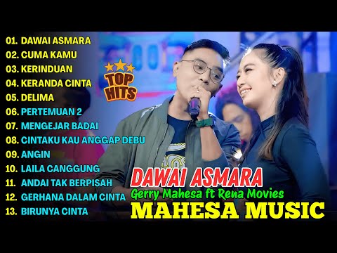 DAWAI ASMARA, CUMA KAMU - GERRY MAHESA FT RENA MOVIES - MAHESA MUSIC FULL ALBUM TERBARU 2025