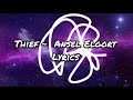 Thief ~ Ansel Elgort (Lyrics)
