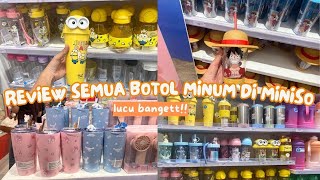REVIEW SEMUA BOTOL MINUM DI MINISO | MULAI DARI 50 RIBUAN!