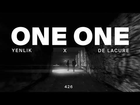 Yenlik x De Lacure - One One
