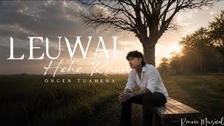 Download lagu LEUWAI HEHE RASA – Ongen Tuahena│Lagu Timur Maluku Terbaru | Lagu Ambon & Maluku Paling Menyentuh ❤️ mp3