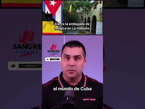 Cierra la embajada de Bélgica en La Habana.