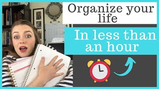 How to organize your life TODAY