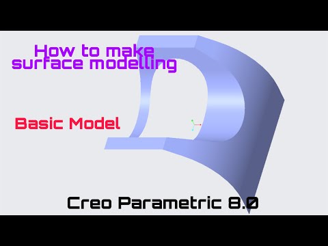 How to design 3D Surface Modeling by using Creo Parametric 8.0 II Mechapedesign
