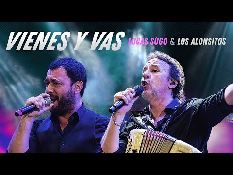 Los Alonsitos x Lucas Sugo - Vienes y Vas (Video Oficial)