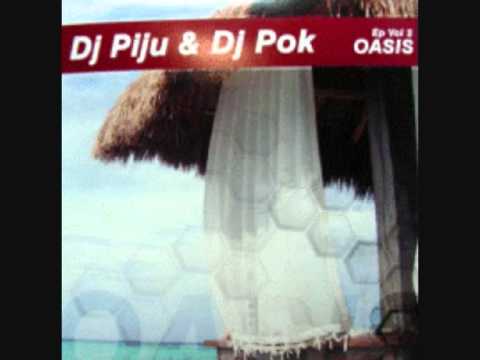 Dj Piju & Dj Pok - Oasis