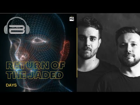 Return of the Jaded - Days