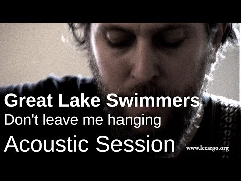 Thumbnail for #749 Great Lake Swimmers - Don't leave me hanging (Acoustic Session) by Great Lake Swimmers