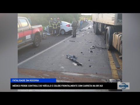 Médico perde controle do veículo e colide frontalmente com carreta na BR-343 24 11 2022