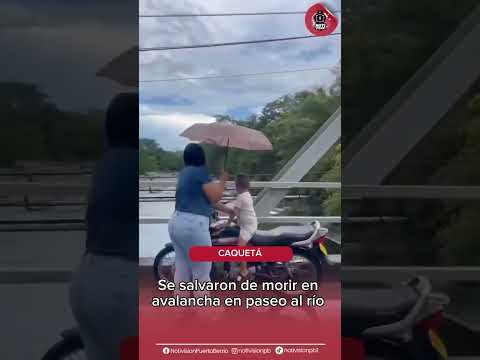 Se salvaron de morir ahogados por avalancha en San José del Fragua, Caquetá.