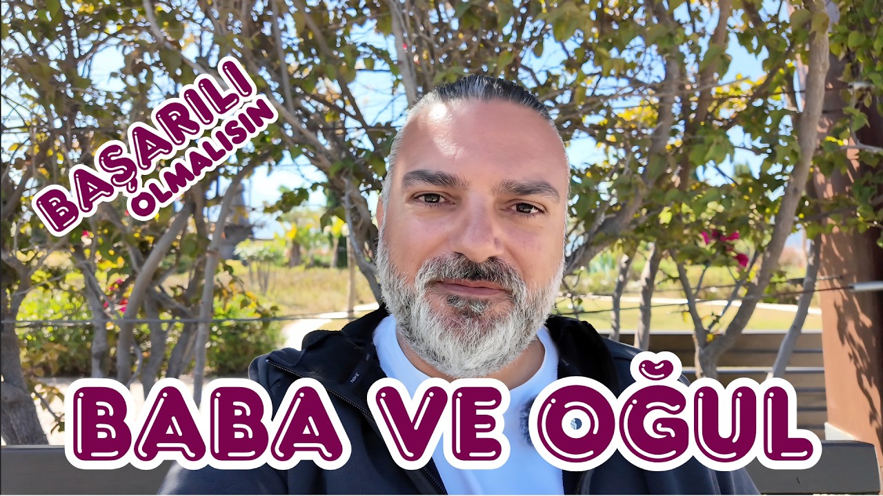 BABA VE OĞUL | BAŞARILI OLMANI EN ÇOK KİM İSTER?