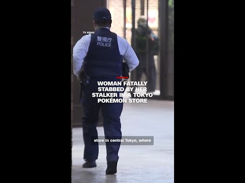 Woman fatally stabbed by her stalker in a Tokyo Pokémon store